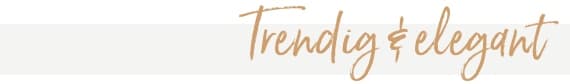 Trendig und elegant