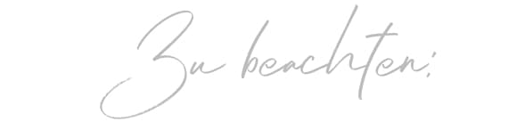 Zu beachten