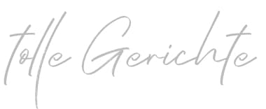 tolle Gerichte