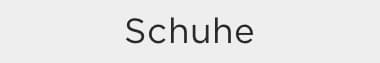 Schuhe