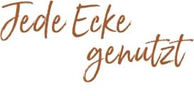 Jede Ecke genutzt