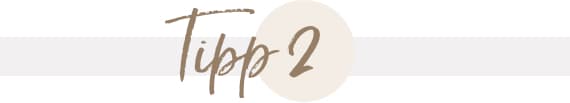 Tipp 2