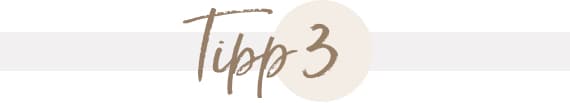 Tipp 3