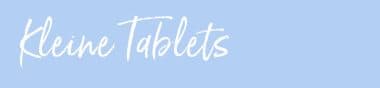 Kleine Tablets