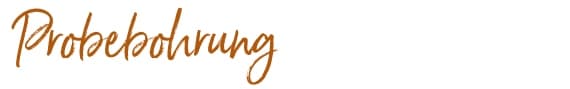 Probebohrung