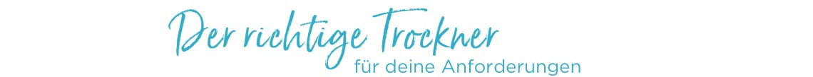 der richtige Trockner