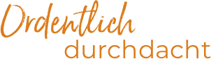 Ordentlich durchdacht