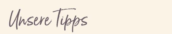 Unsere Tipps
