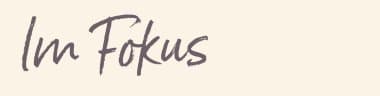 Im Fokus