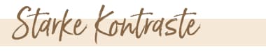 Starke Kontraste