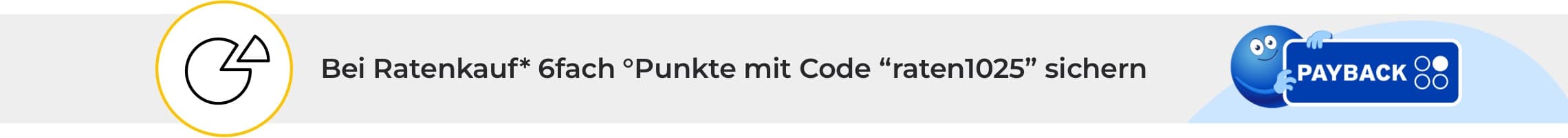 Bei Ratenkauf* 6fach °Punkte mit Code “raten1025” sichern – PAYBACK-Logo mit blauem Punkt, der das Logo hält