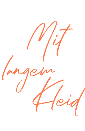 Mit langem Kleid