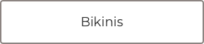 Bikinis